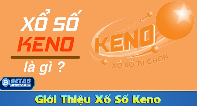 Xổ Số Keno – Cách Chơi Keno Dễ Hiểu, Cơ Hội Trúng Lớn 5 Giới thiệu về xổ số Keno là gì