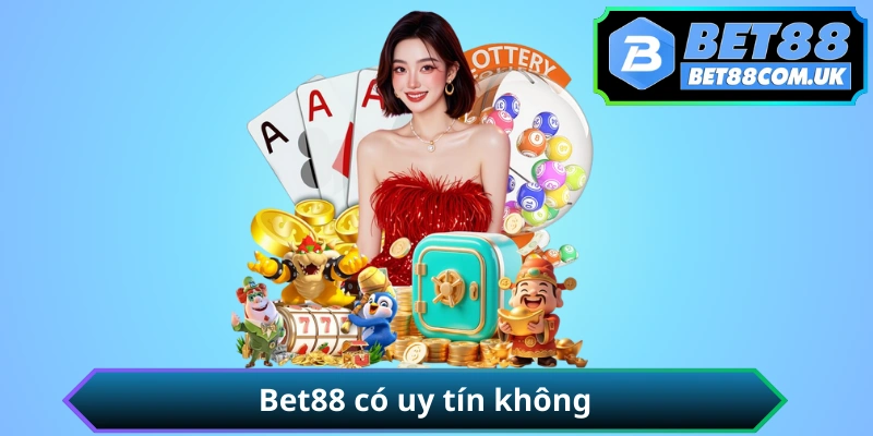 BET88 có uy tín không Đánh giá nhà cái BET88 có uy tín không - phân tích khách quan ưu điểm và hạn chế của BET88.COM