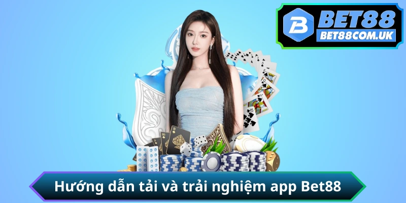 App BET88 Hướng dẫn tải và cài đặt app BET88 cho Android APK và iOS iPhone chính thức